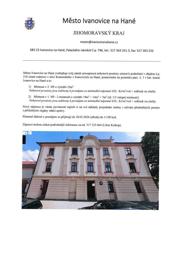 Město Ivanovice na Hané zveřejňuje záměr pronajmout nebytové prostory k podnikání v objektu č.p.216 Komenského ulice (stará radnice). Bližší informace v příloze.