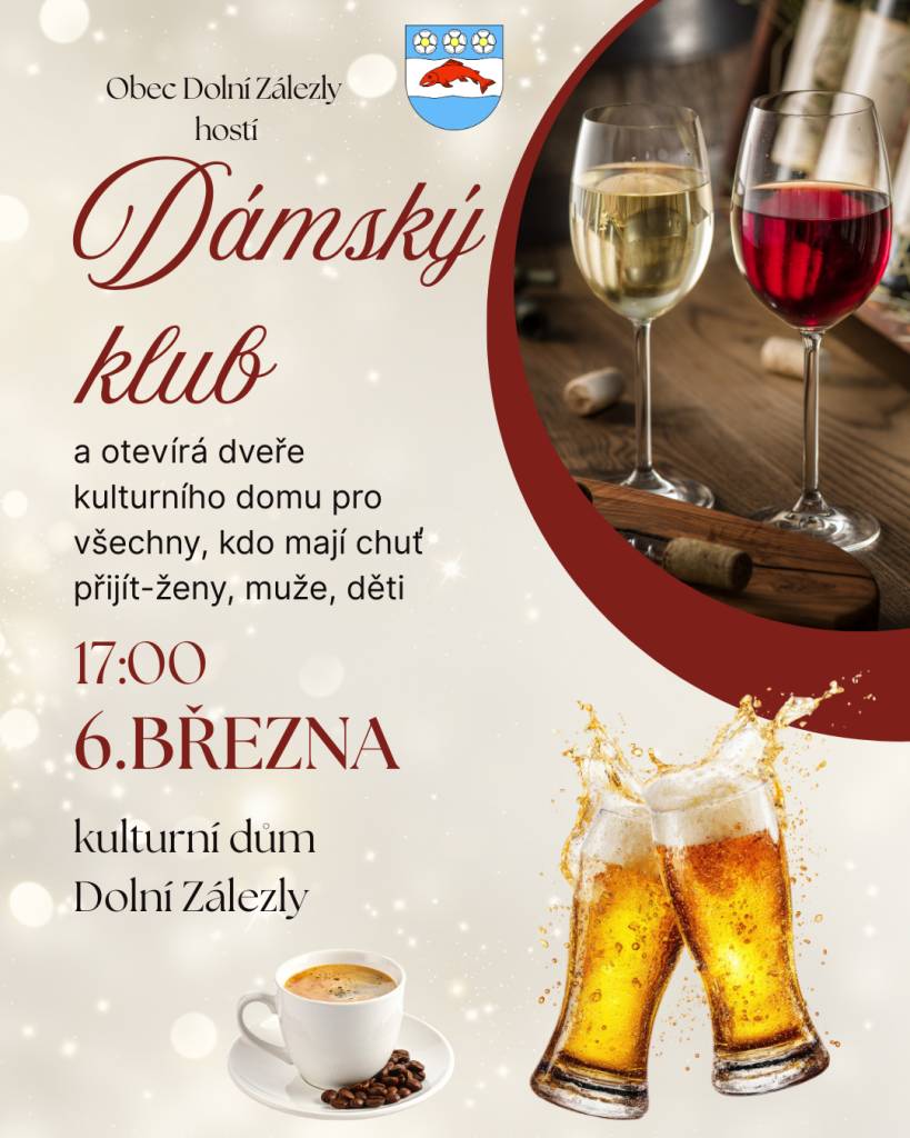 Obec Dolní Zálezly zve všechny občany na příjemné setkání Dámského klubu. Dveře kulturního domu budou otevřeny ženám, mužům i dětem.