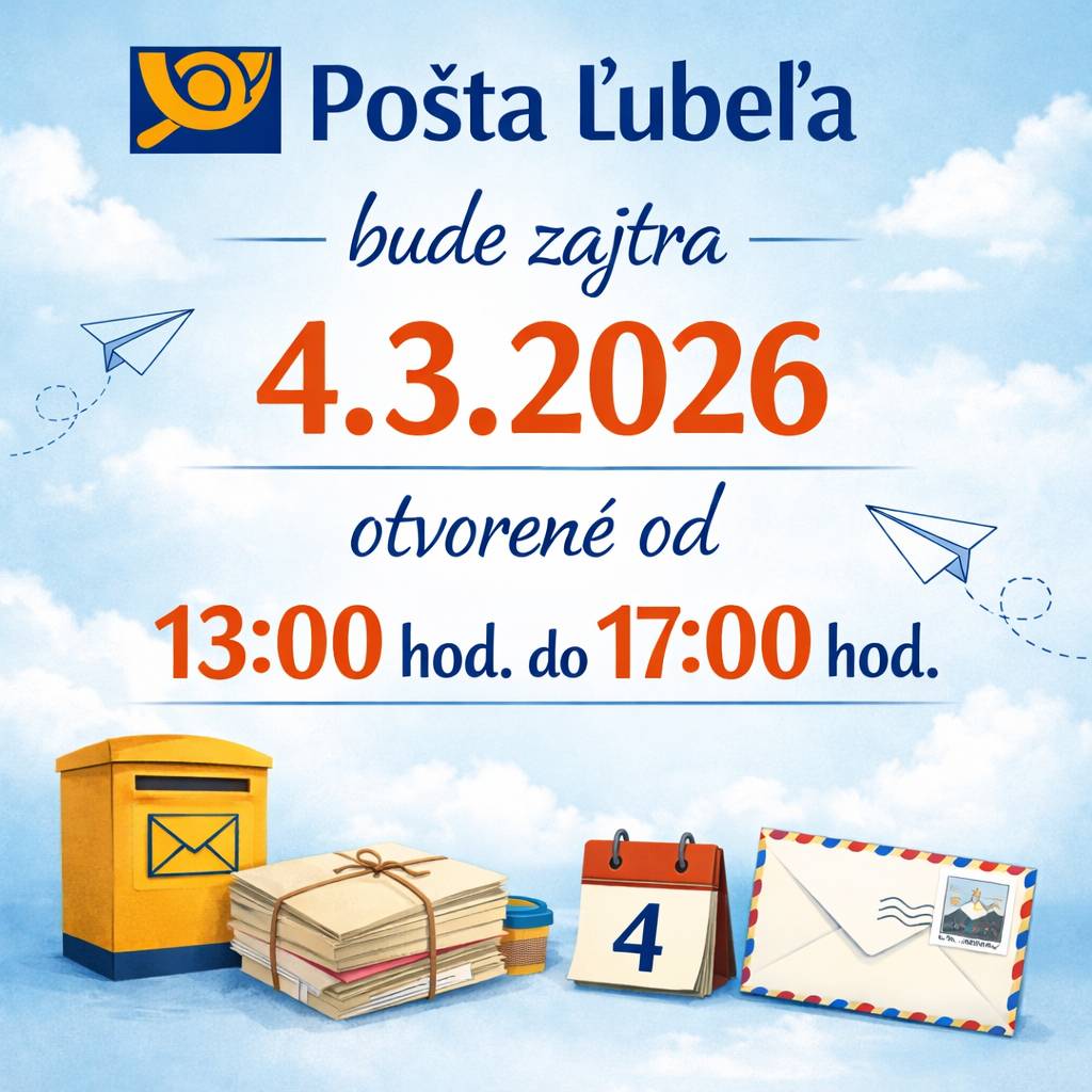 Pošta Ľubeľa bude zajtra 4.3.2026 otvorená od 13:00 hod. do 17:00 hod.