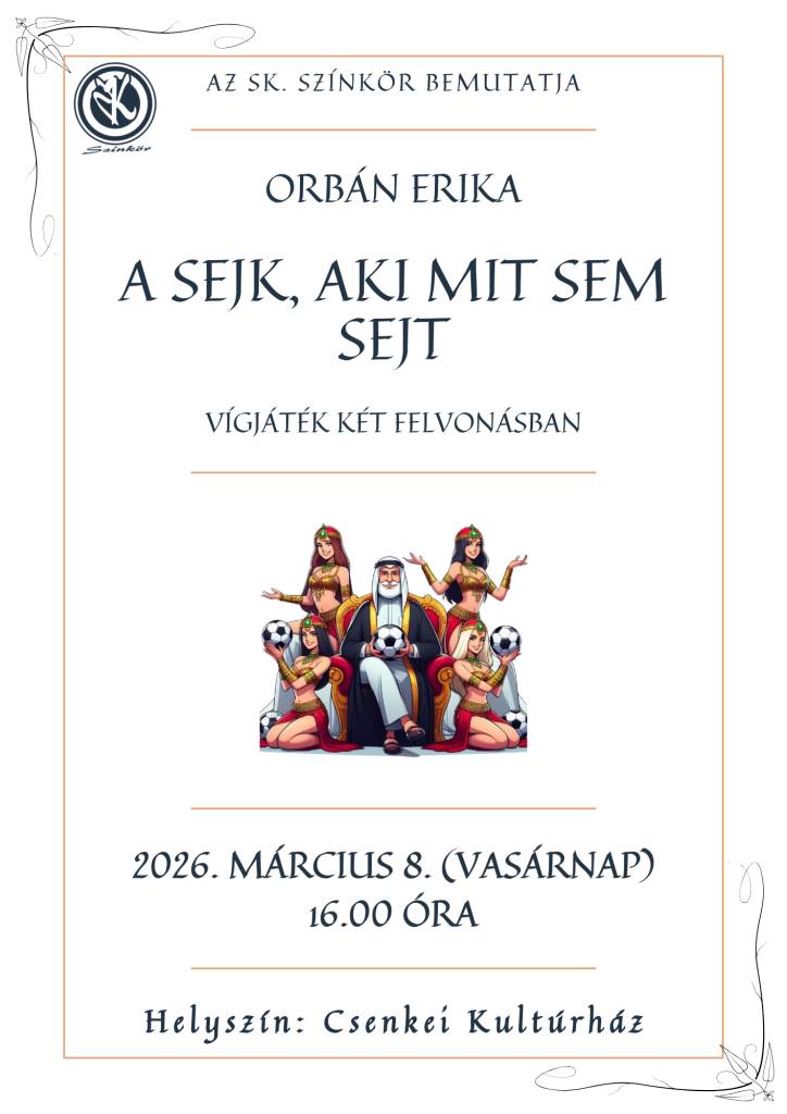 Divadelné predstavenie - „ A sejk, aki mit sem sejt "