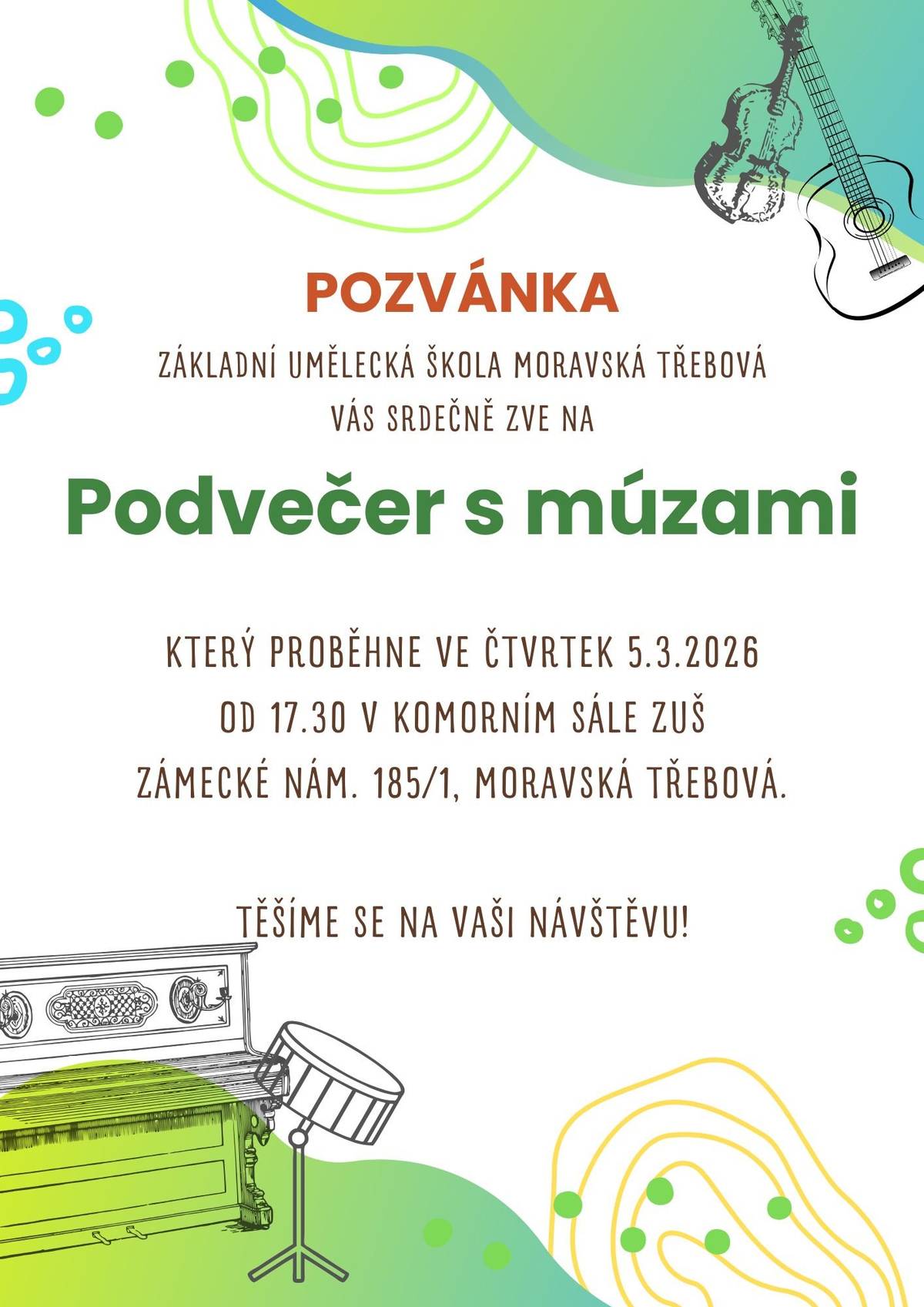 Dovolujeme si Vás pozvat na Podvečer s múzami dne 5. 3. 2026.   Těšíme se na společné setkání.   Za žáky a kolektiv ZUŠ Ladislav Aberle