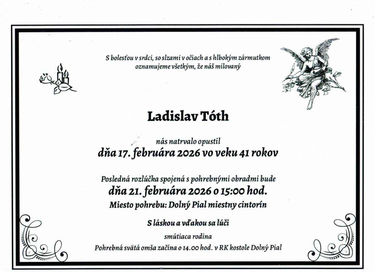 Vo veku 68 rokov zomrel p. Ľubomír Trgiňa. Pohreb zosnulého bude dňa 04.03.2026 o 14:00 hod. Sv. omša začína o 13:30 hod.