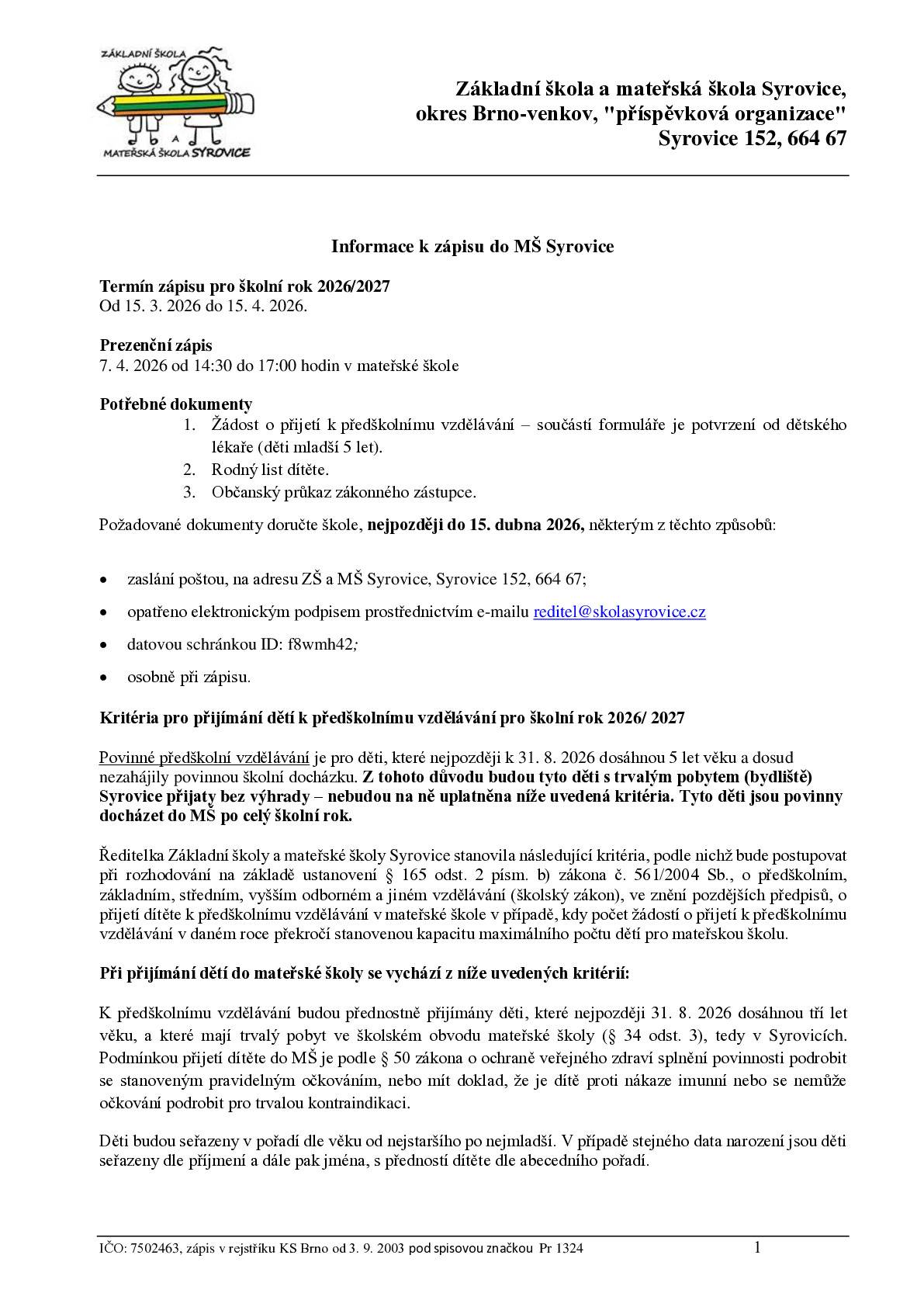 ZŠ a MŠ Syrovice vyhlašuje zápis do mateřské školy pro školní rok 2026/2027.  Podrobné informace viz příloha, popř. na stránkách školy: https://skolasyrovice.cz/zapis-do-ms-2026-2027/