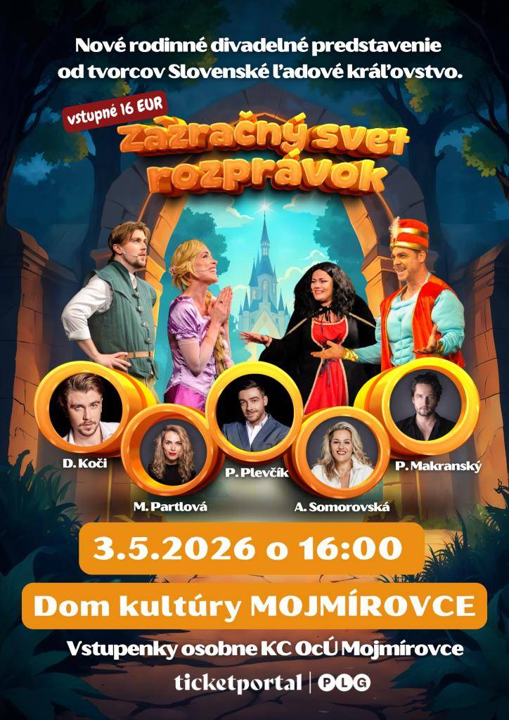 Obec Mojmírovce vás pozýva na nové rodinné divadelné predstavenie od tvorcov Slovenského ľadového kráľovstva pod názvom Zázračný svet rozprávok.