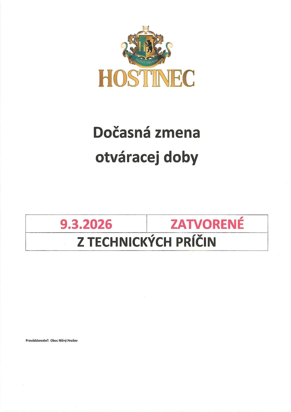 Hostinec Nižný Hrušov bude v pondelok 9.3.2026 z technických príčin zatvorený.