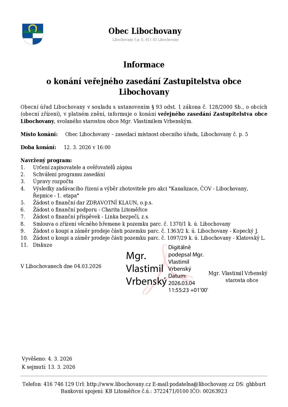 Dobrý den, srdečně Vás zveme na veřejné zasedání Zastupitelstva obce Libochovany ve čtvrtek 12. března 2026 v 16:00 hodin. Hezký de
