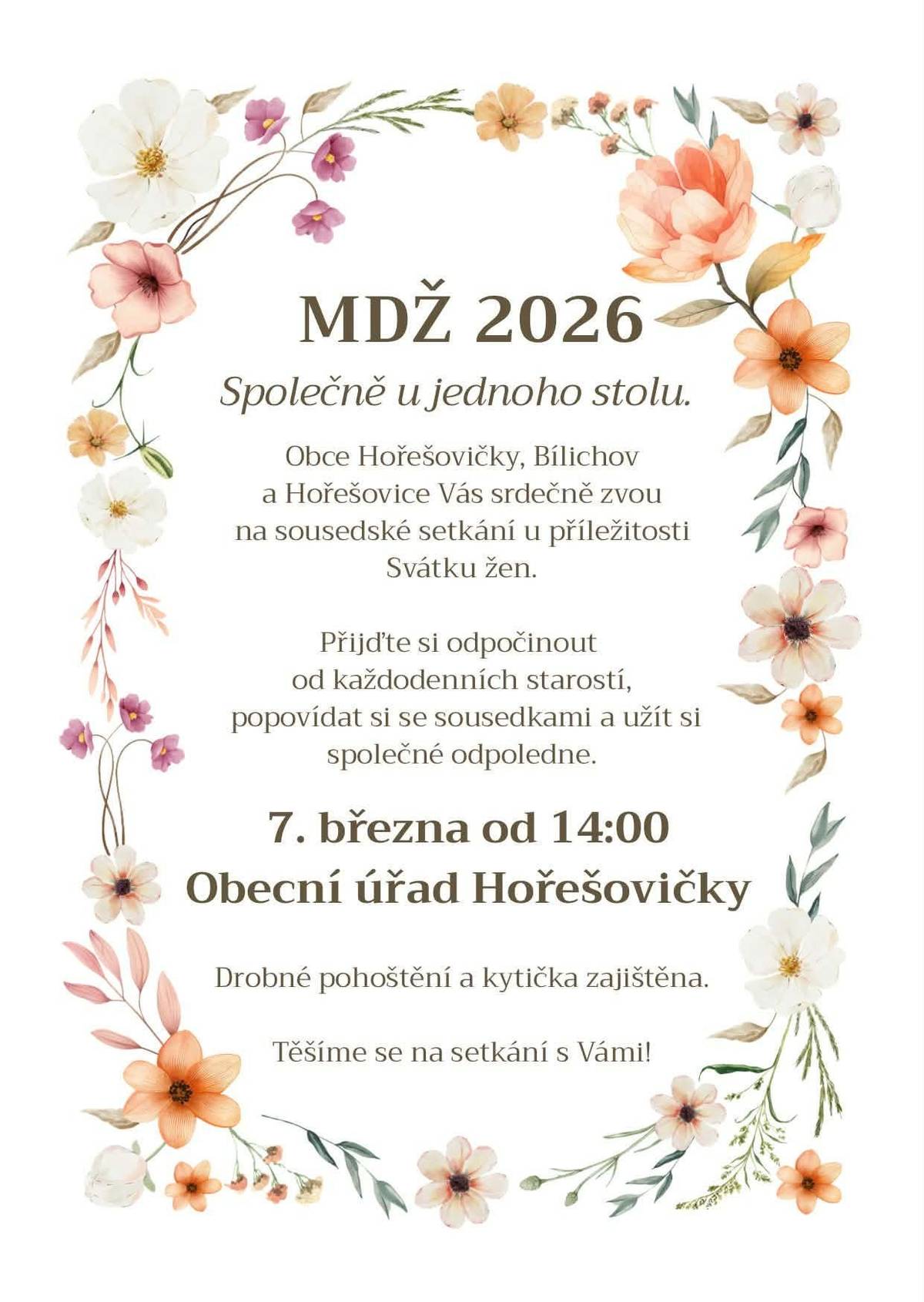 Ve spolupráci s obcemi Hořešovičky a Bílichov Vás zveme na akci MDŽ 2026 v Hořešovičkách. Těšíme se na vás. Akce proběhne 7.3. od 14:00 v budově OÚ Hořešovičky