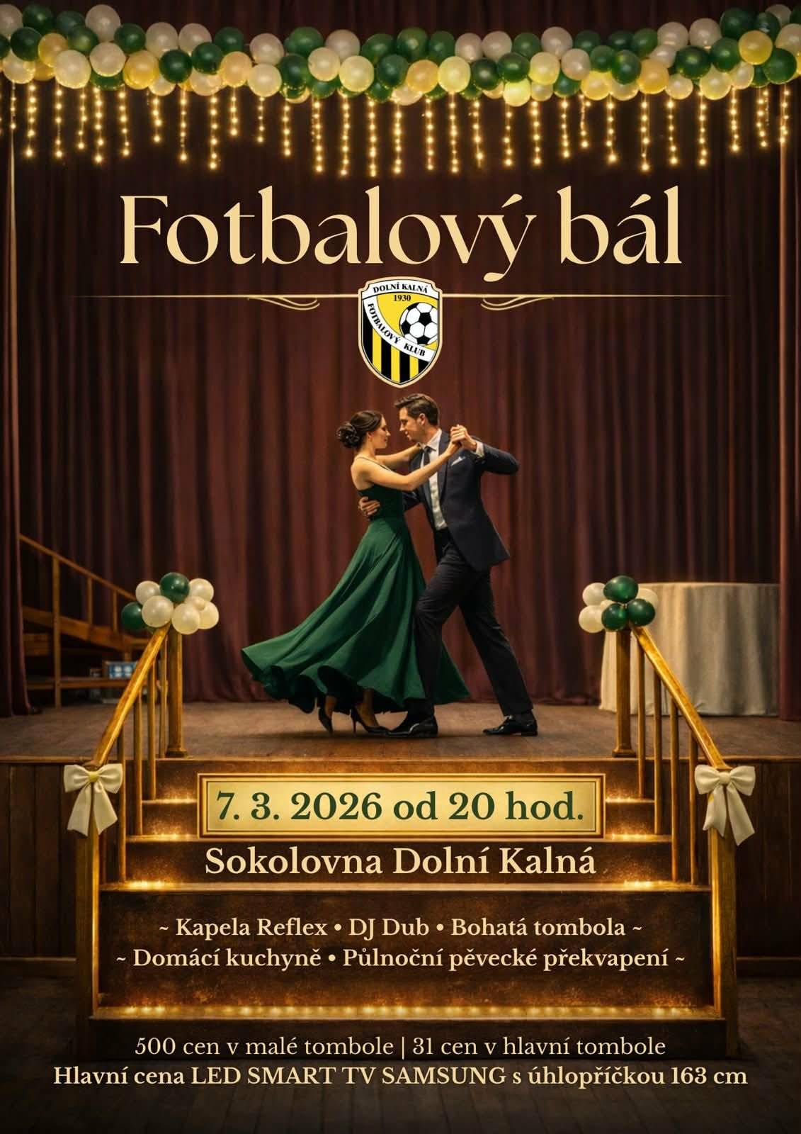 FK Dolní Kalná si Vás dovoluje pozvat na Fotbalový bál, který se koná zítra v sobotu 7. března 2026 od 20 hodin v sokolovně v Dolní Kalné.  Těšíme se na Vás!