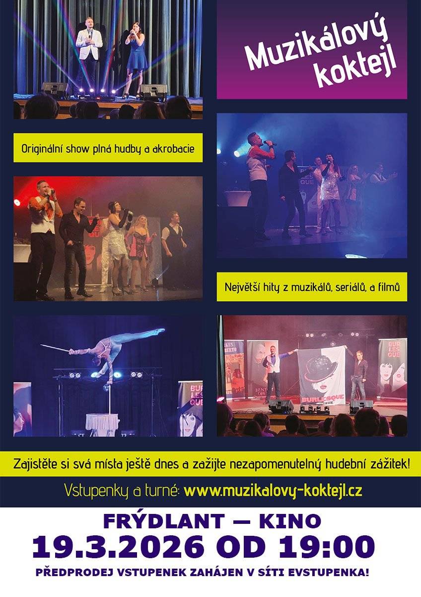 Muzikálový koktejl- Originální show plná hudby a akrobacie, nejvetší hity z muzikálů, seriálů a filmů ve Frýdlantě v kině 19.3.2026 od 19,00 hod. Předprodej vstupenek zahájen v síti evstupenka.