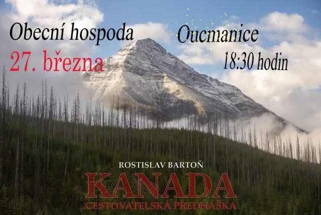 Cestovatelská přednáška pana Bartoně z Kanadské přírody v Obecní hospodě 27. března od 18:30.