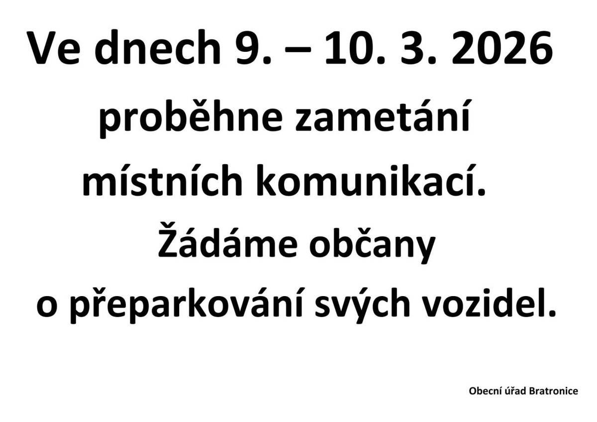Od 9. do 10. března 2026 se uskuteční zametání místních komunikací v obci Bratronice. Prosíme občany o přeparkování svých vozidel, aby bylo možné provést tuto důležitou údržbu.