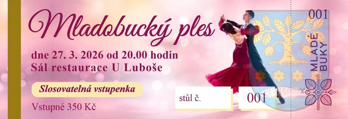 Předprodej vstupenek na tradiční Mladobucký ples se uskuteční ve středu 11.3.2026 od 15:00 hodin na Úřadě městyse Mladé Buky