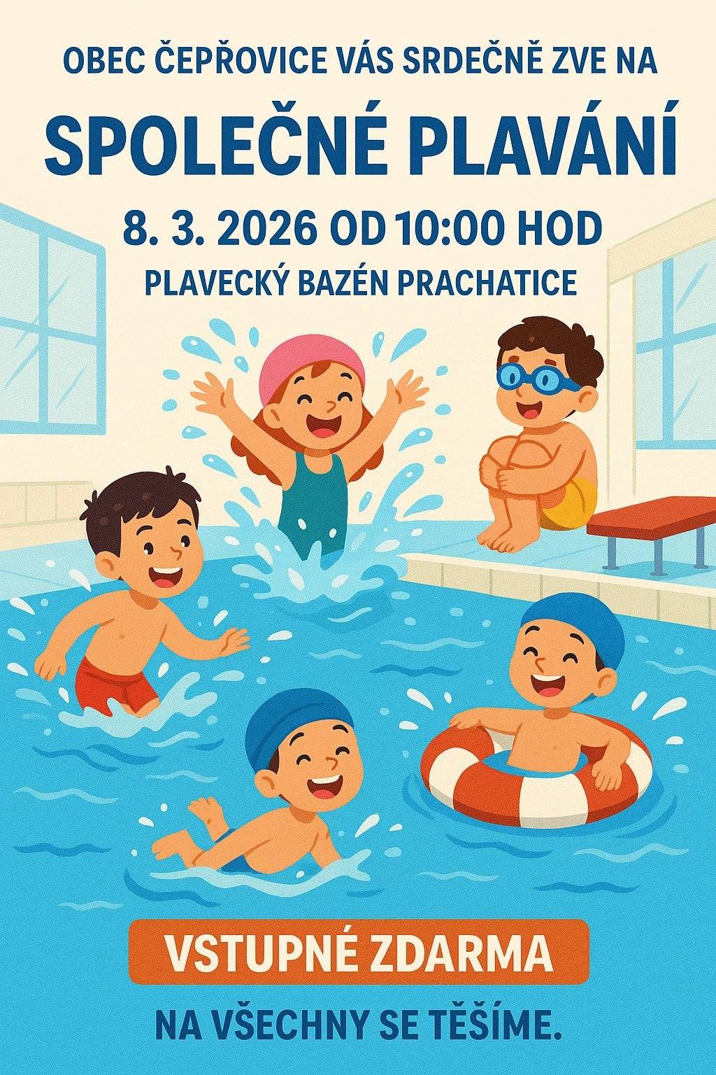 Vážení milovníci vodních radovánek,   srdečně Vás zveme na další společné plavání 8. 3. 2026 od 10:00 hod na plavecký bazén v Prachaticích.   K dispozici Vám bude celý malý bazén pro děti a jedna plavecká dráha ve velkém bazénu.   Vstupné ZDARMA.  Na všechny se těšíme.