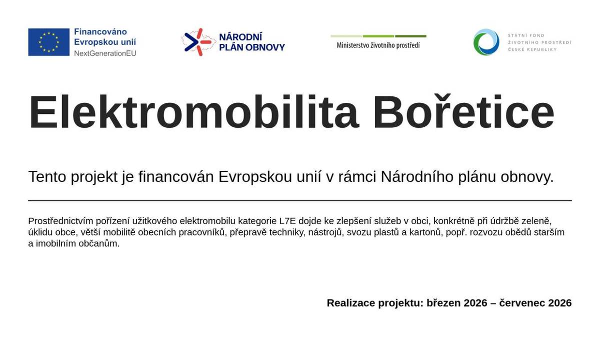 Pořízením malého užitkového elektromobilu kategorie L7E dojde ke zlepšení služeb v obci - údržba zeleně, úklid obce, větší mobilita obecních pracovníků, přeprava vybavení atd.    Náklady na elektromobil: 459 798,79 Kč vč. DPH  Předpokládaná výše dotace: 175.000,- Kč (DPH není způsobilý výdaj)
