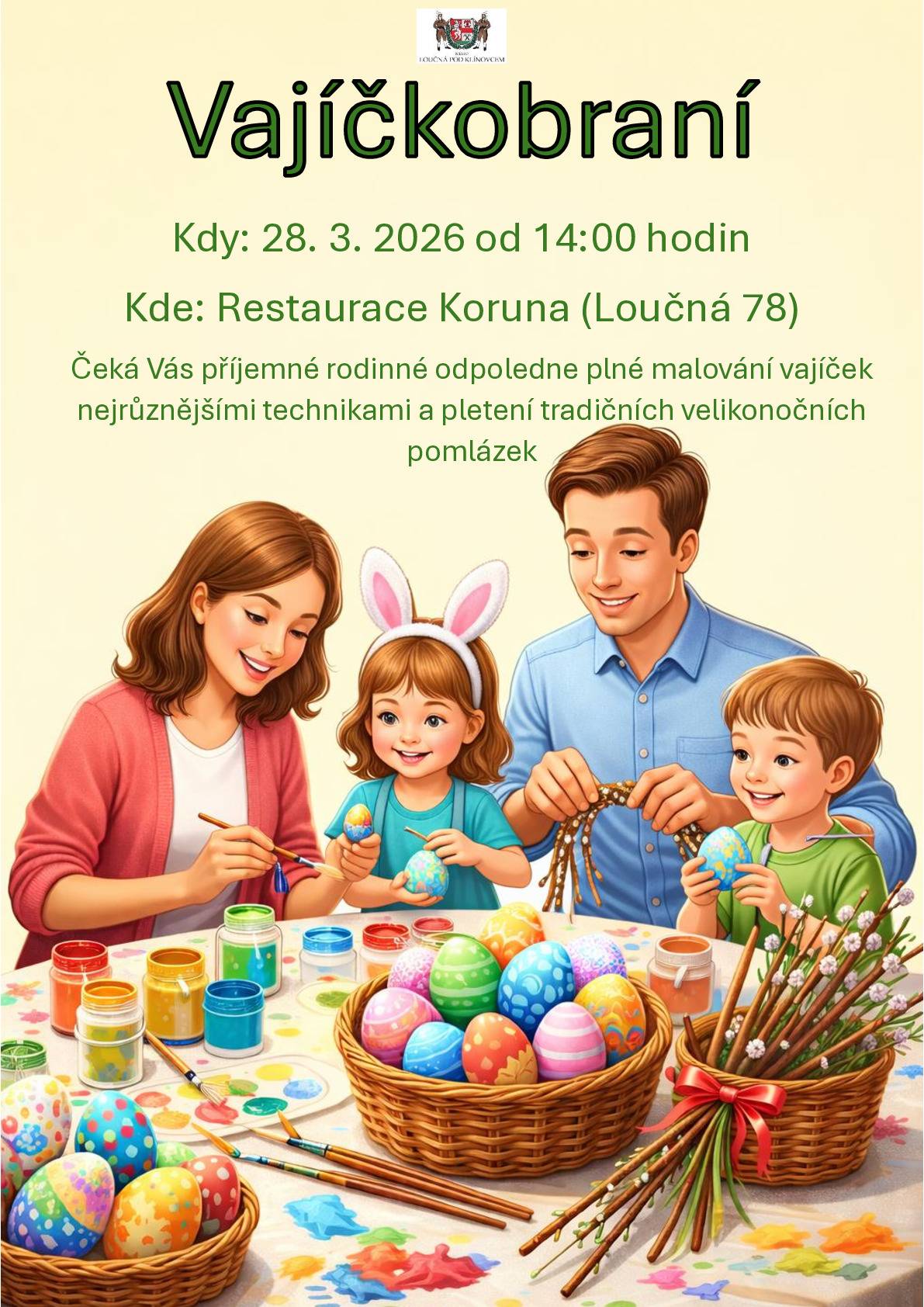 Dne 28. 3. 2026 od 14:00 proběhne v restauraci Koruna (Loučná) naše tradiční vajíčkobraní. Přijďte strávit příjemné kreativní odpoledne! :)