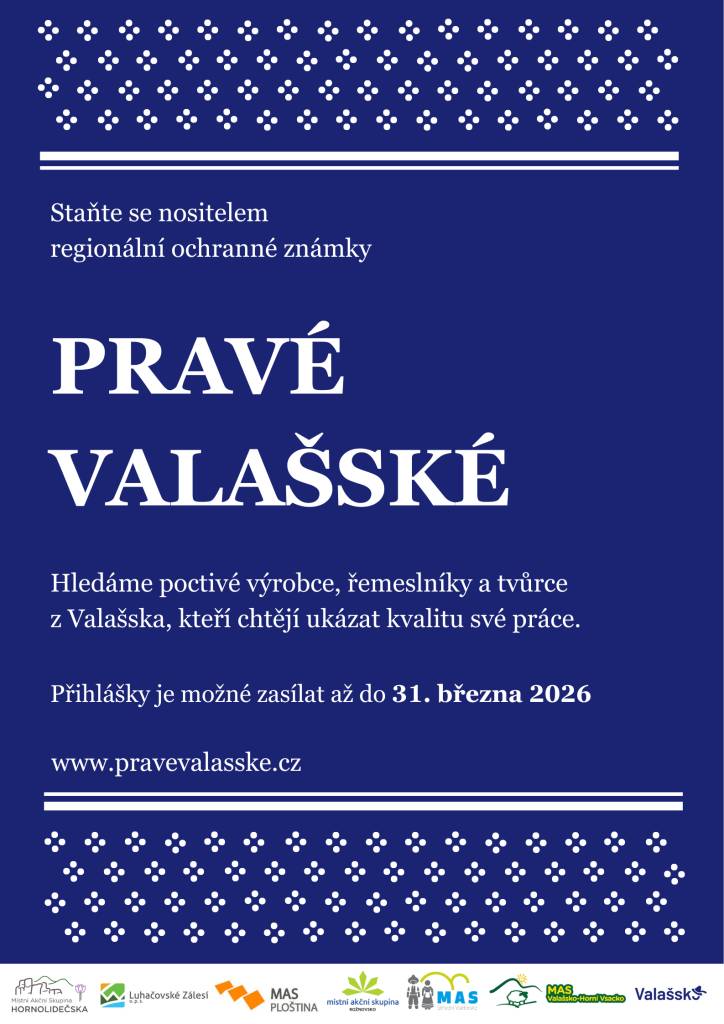 Přihlášky je možné zasílat do 31. března 2026. Veškeré informace zájemci najdou na www.pravevalasske.cz.