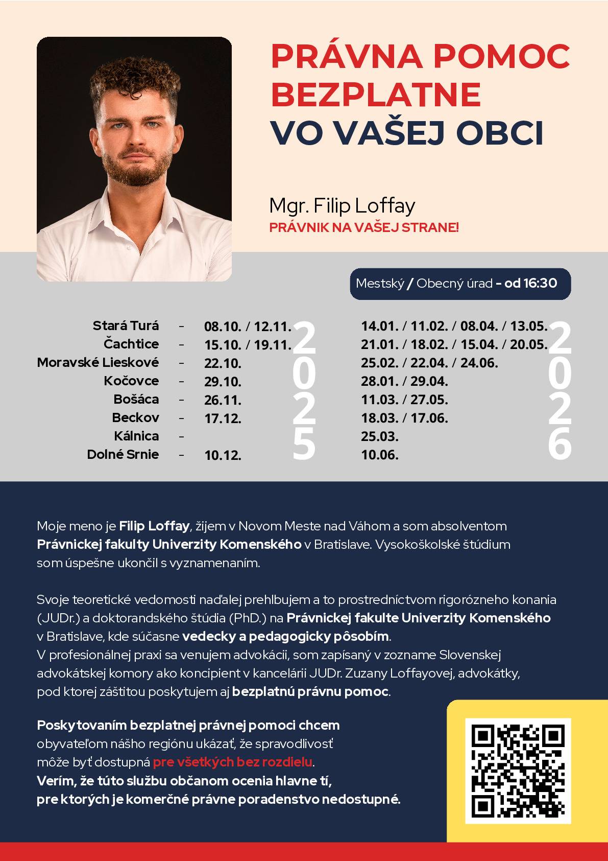 Mgr. Filip Loffay bude v stredu 18.marca 2026 od 16.30 hod. poskytovať občanom našej obce bezplatnú právnu pomoc na OcÚ, v zasadacej miestnosti, 2.poschodie.