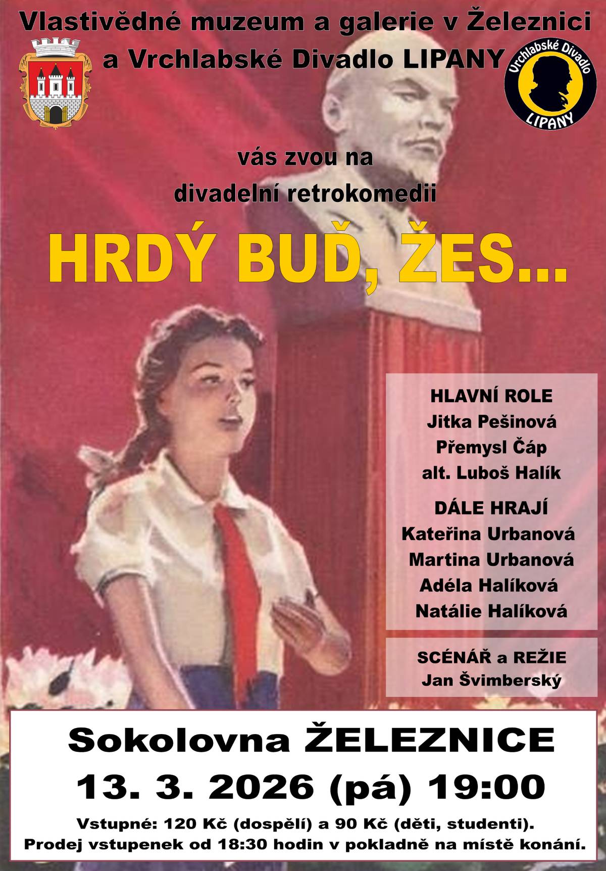 Srdečně vás zveme v pátek 13. března 2026 od 19 hodin do sokolovny v Železnici na retrokomedii ze 70. let Vrchlabského Divadla Lipany HRDÝ BUĎ, ŽES… v hlavních rolích s Jitkou Pešinovou a Přemkem Čápem. Skvělé výkony obou hlavních herců krásně doplňují čtyři další herečky v různých alternacích. Vstupné: 120 Kč (dospělí) a 90 Kč (děti, studenti). Prodej vstupenek od 18:30 hodin v pokladně na místě konání. Autorská retrokomedie Jana Švimberského s použitím některých textů z knih Ireny Douskové Hrdý Budžes, Darda a Oněgin byl Rusák není kopií zpracování příbramského divadla s Bárou Hrzánovou v hlavní roli.