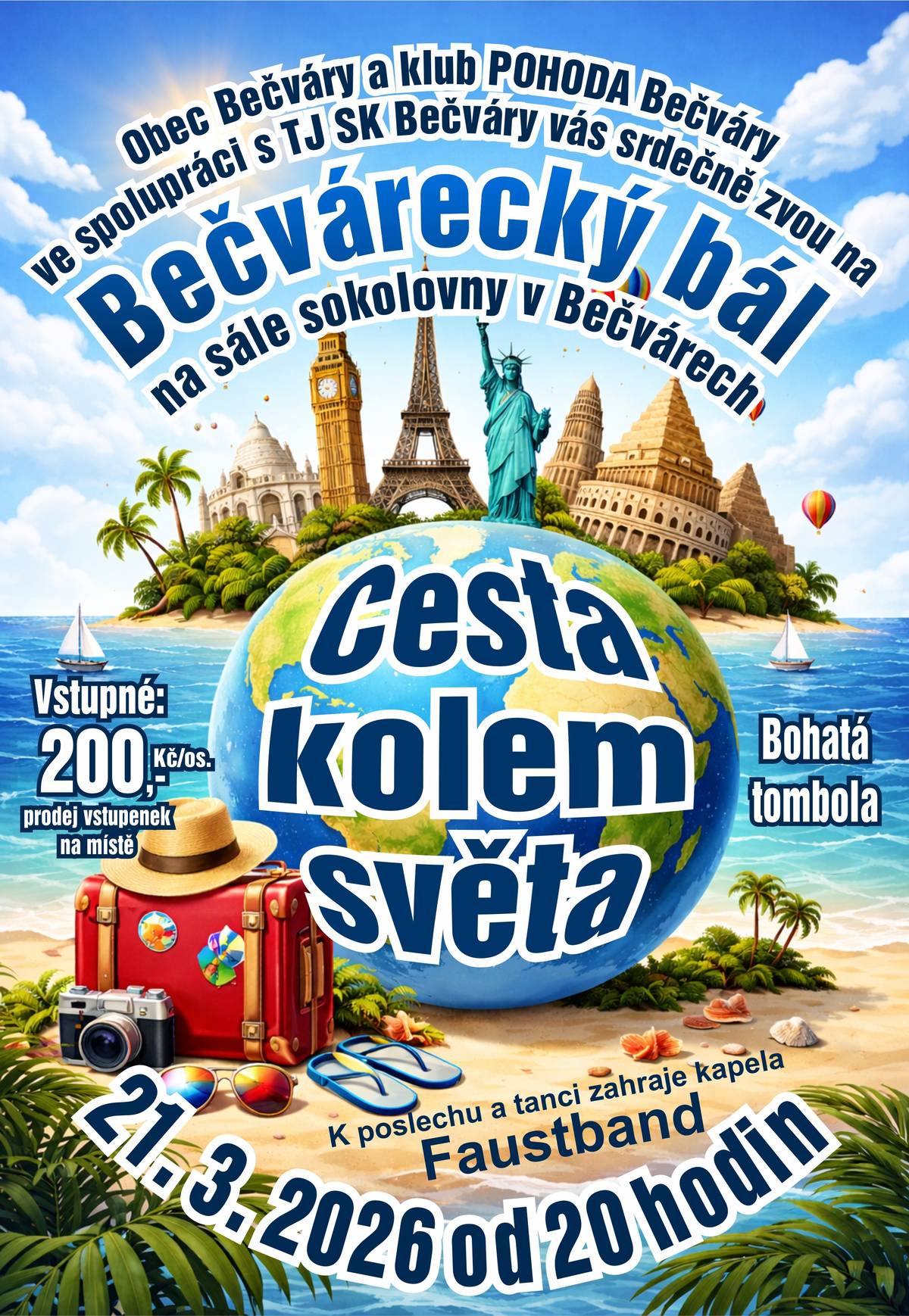Vážení občané, dovolujeme si vás pozvat na Bečvárecký bál, který se bude konat v sobotu 21. března na sále sokolovny v Bečvárech. Letošní téma bálu je Cesta kolem světa. Začátek bálu je ve 20:00, vstupenky budou k dostání na místě, cena je 200,- Kč/osoba. O hudební produkci se postará kapela Faustband. Chybět nebude ani bohatá tombola.