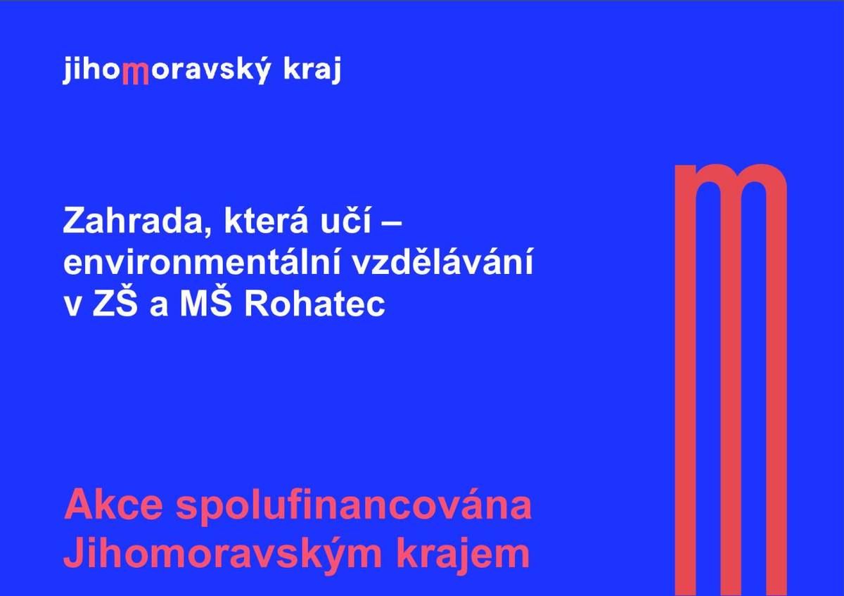 Projekt je spolufinancován Jihomoravským krajem  Poskytovatel dotace: Jihomoravský kraj  Dotační program: Dotační program pro poskytování dotací v oblasti enviromentálního vzdělávání, výchovy a osvěty pro rok 2026  Výše dotace: 199.800,- Kč  Termín realizace: 01/2026 - 12/2026
