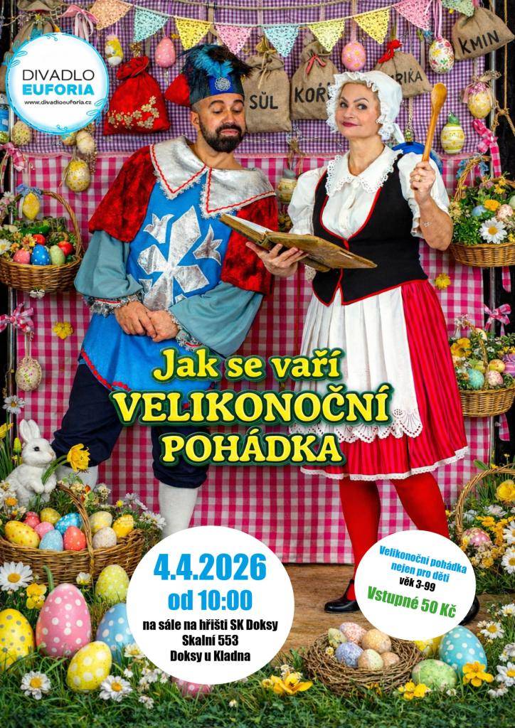 Velikonoční pohádka nejen pro děti    věk 3-99    Místo konání: sál komunitního centra na hřišti SK Doksy  Vstupné 50 Kč  Vstupenky na místě