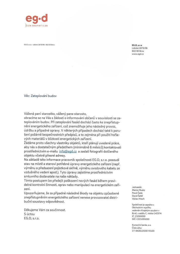 EG.D, s.r.o. žádá všechny vlastníky objektů, kteří plánují zateplování fasád, aby společnost kontaktovali s předstihem (min. 6 měsíců předem), pomocí emailu info@egd.cz.   Více v příloze