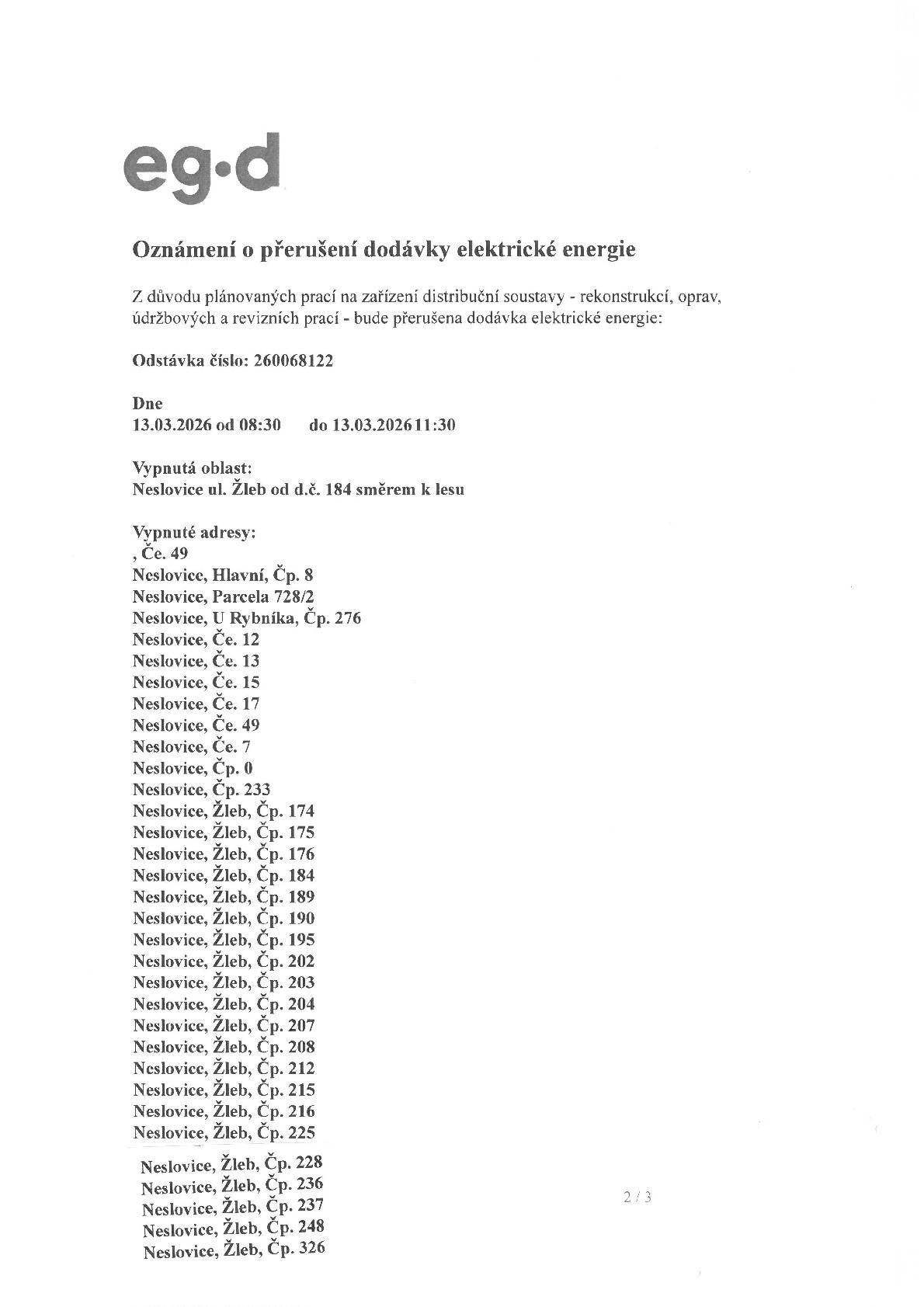 V pátek 13. 3. 2026 od 8:30 do 11:30 hod. bude přerušena dodávka el. energie viz. příloha.