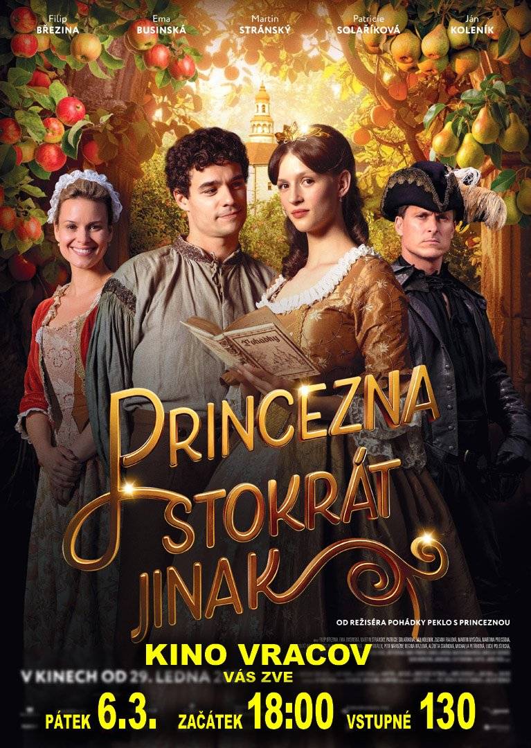 Městský kulturní klub Vracov Vás zve do kina. Dnes v pátek 6. 3. 2026 promítáme novou českou pohádku Princezna stokrát jinak. Začátek promítání je v 18:00 hodin. Občerstvení zajištěno. Cena vstupného je 130Kč. Princezna Stella se denně probouzí v jiné podobě. Do jejích osmnáctin zbývá týden, a když se nepodaří ji z této podivné choroby vyléčit, zůstanou jí neustálé proměny po celý život. Král s královnou a mudrci zkouší všechny možné léky i metody – další nadějí je prý svatba. Do rytířského turnaje se připlete sympatický mladík Johan, který získá ruku princezny, ale přivolá tím na sebe hněv obávaného císaře Ukruta, který chtěl princeznu pro sebe! Ale ani rychlá svatba princezně nepomůže. Johan slíbí Stelle, že pojede i na kraj světa, aby pro ni našel lék. Překvapí ho, že se k němu cestou tajně přidá i samotná princezna. Už nikomu kromě Johana nevěří… Nejhorší je, že se musí dostat právě k obávanému císaři Ukrutovi, který se prý z podobné choroby vyléčil. Johan a Stella musí překonat spoustu překážek, navíc je jim v patách krutý pobočník císaře – Ramor. Cestou se mladí lidé poznávají a sbližují a nakonec pochopí, že na Stellinu chorobu je jediným lékem láska a víra v sebe sama. Hrají: Filip Březina, Ema Klangová Businská, Martin Stránský, Ján Koleník, Patricie Solaříková, Zuzana Fialová, Tomáš Weber, Martin Myšička, Martina Preissová Upoutávka