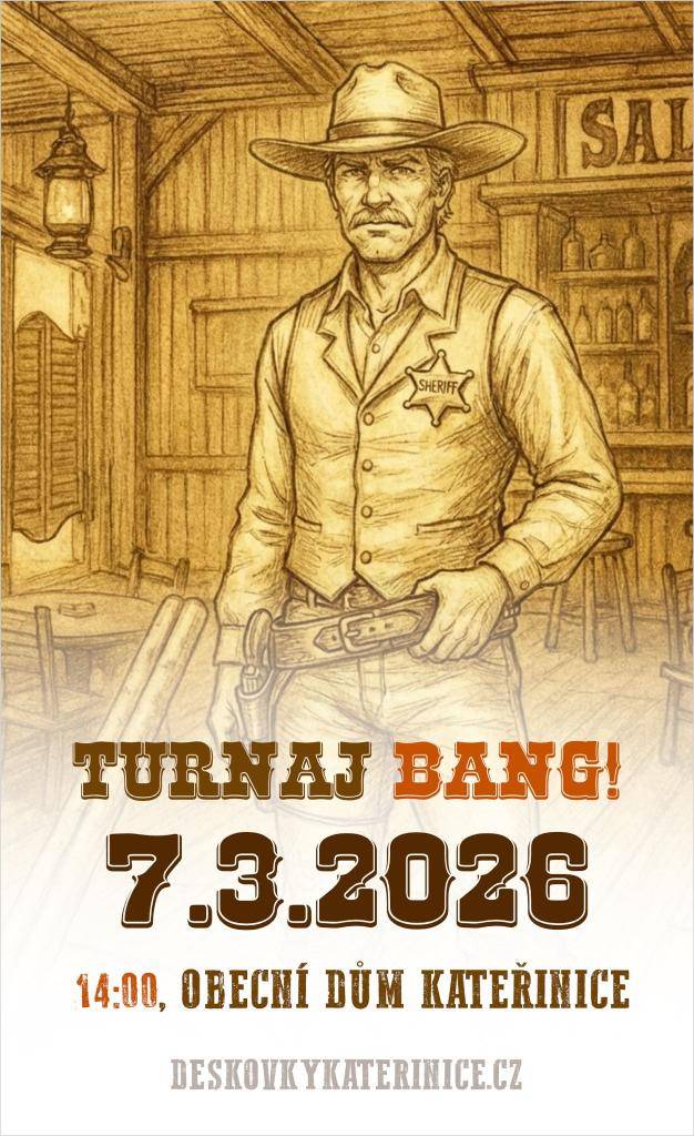 V sobotu 7. 3. 2026 ve 14:00 pořádají Deskovky Kateřinice a Trnávka turnaj v karetní hře BANG. v Obecním domě v Kateřinicích.