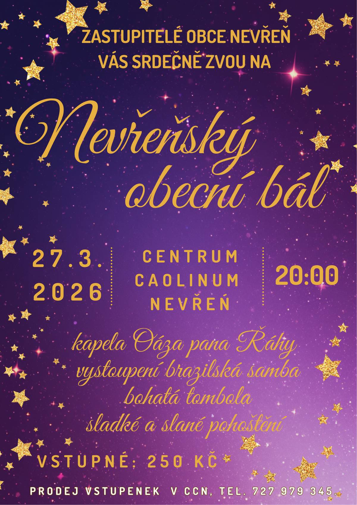 Milí občané, podnikatelé a přátelé obce Nevřeň, v pátek 27. března 2026 od 20:00 se uskuteční Nevřeňský obecní bál, tradiční společenský večer plný skvělé atmosféry, hudby a setkání s přáteli. Součástí večera bude opět charitativní tombola, jejíž výtěžek každoročně věnujeme některému z našich spoluobčanů s hendikepem. ❤️ Rádi bychom Vás proto požádali o spolupráci a podporu. Možností je mnoho a formu podpory necháváme zcela na Vás: 🎁 věnování dárku do tomboly 🎟️ poukaz na služby či zážitek 💰 finanční příspěvek ✨ nebo jakýkoli originální nápad, který naši tombolu ještě více obohatí Cílem je na bále představit jednotlivce, spolky, místní podnikatele i firmy, které mají kladný vztah k naší obci a podporují společný život v Nevřeni. Budeme moc rádi, pokud mezi nimi budeme moci představit i Vás. Pokud byste se chtěli zapojit, dejte nám prosím vědět e-mailem, telefonicky nebo se zastavte osobně – ideálně do 20. března, abychom stihli vše připravit. Ať už se rozhodnete přispět či nikoliv, ze srdce děkuji všem, kteří při různých příležitostech pomáhají dělat z Nevřeně místo, kde nic není nemožné a kde si každý může plnit své sny. 🌷 Těšíme se na společné setkání! Za celé zastupitelstvo obce Nevřeň Štěpánka Bejčková, starostka