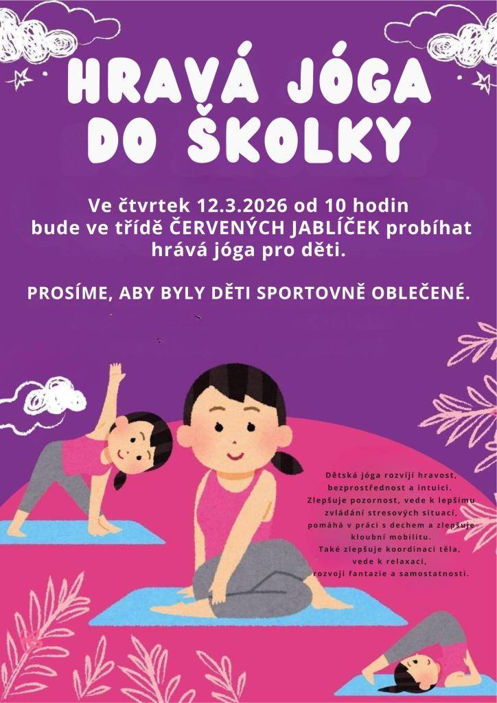 Ve čtvrtek 12.3.2026 od 10 hodin bude ve třídě ČERVENÝCH JABLÍČEK probíhat hrává jóga pro děti.