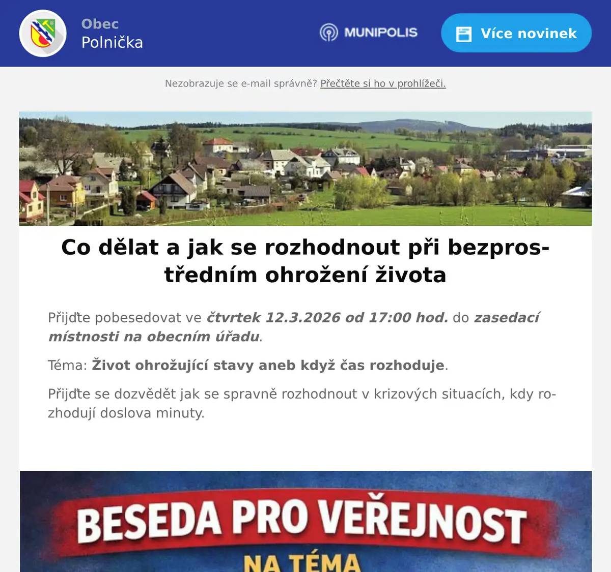 Přijďte pobesedovat ve čtvrtek 12.3.2026 od 17:00 hod. do zasedací místnosti na obecním úřadu. Téma: Život ohrožující stavy aneb když čas rozhoduje. Přijďte se dozvědět jak se spravně rozhodnout v krizových situacích, kdy rozhodují doslova minuty. 