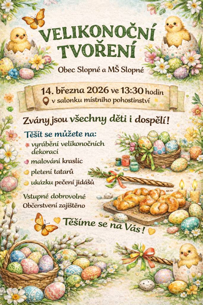 Na akci "Tvoření velikonočních dekorací" se můžete těšit na výrobu dekorací a malování kraslic. Akce se koná 14. března 2026 v salonku místního pohostinství ve Slopném od 13:30 hodin.