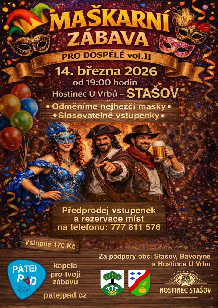 Už se to blíží. Pojďte podpořit tradici. Do Stašova to máme z Bavoryně hezkou procházkou kousek.. čeká na Vás skvělá zábava, sranda a dobrá muzika v podání kapely PátejPád