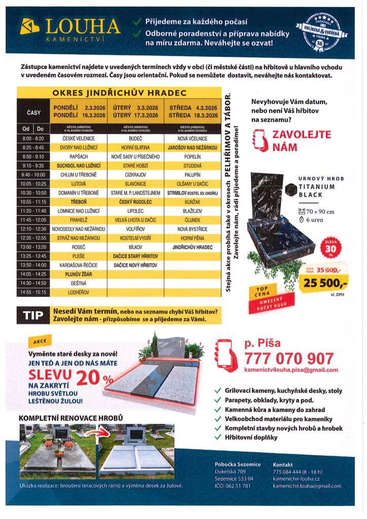 Zástupce kamenictví najdete v obci na hřbitově u hlavního vchodu v úterý 17. 3. 2026 10.30 - 10.50 hod.