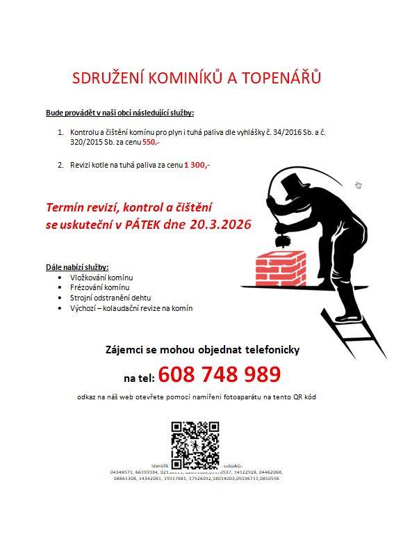 Dne 20.3.2026 se v obci uskuteční kontrola a čištění komínů. Zájemci se mohou objednat na telefonním čísle 608 748 989.