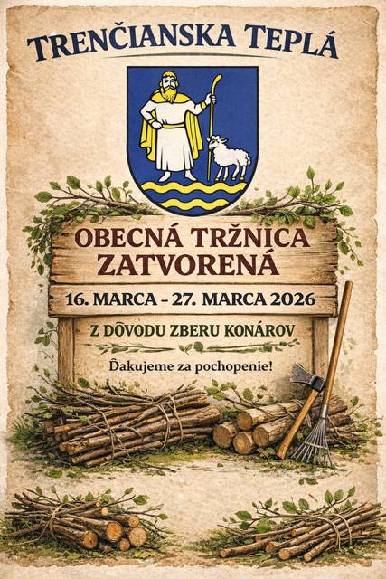 Z dôvodu zberu konárov bude tržnica pre predajcov zatvorená v termíne od 16. marca 2026 do 27. marca 2026.