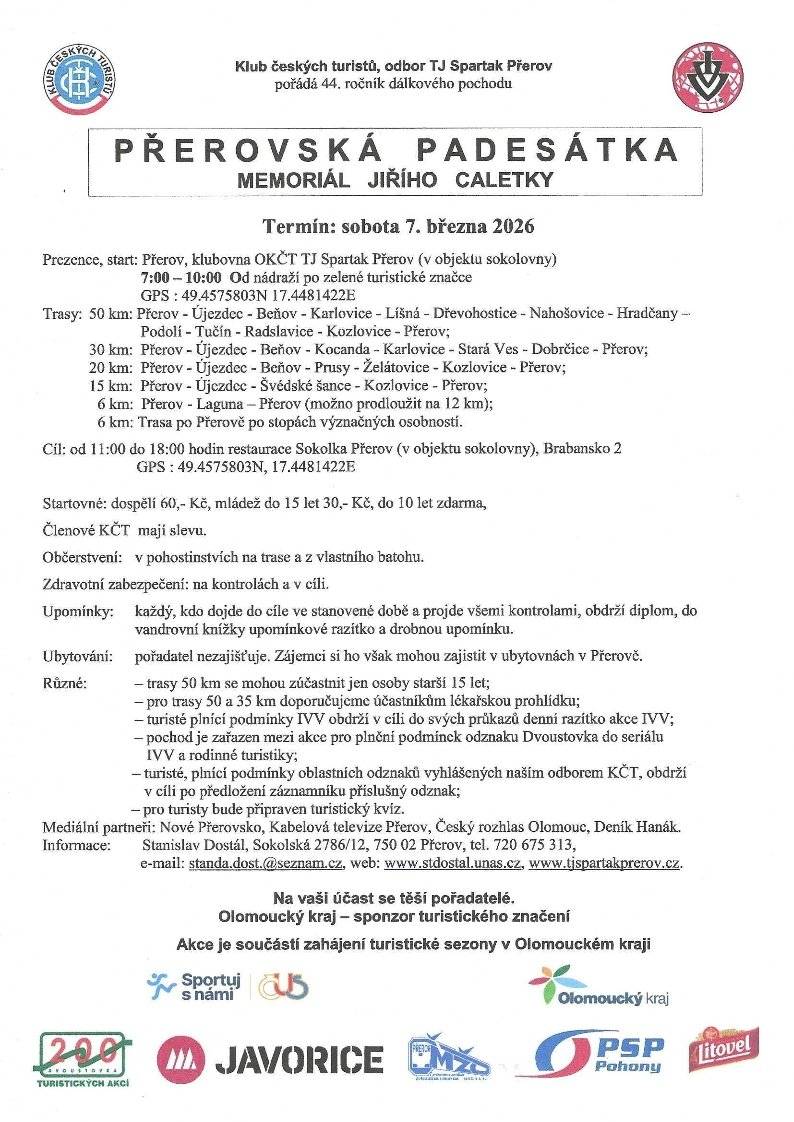 Klub českých turistů TJ Spartak Přerov srdečně zve všechny příznivce pohybu na 44. ročník oblíbeného dálkového pochodu. Přijďte si s námi užít Memoriál Jiřího Caletky, který odstartuje už v sobotu 7. března 2026. Ať už jste zkušení dálkaři, nebo se chcete jen projít s rodinou, nenechte si tuhle tradici ujít! Všechny podrobnosti o trasách a startu najdete v přiloženém letáku.