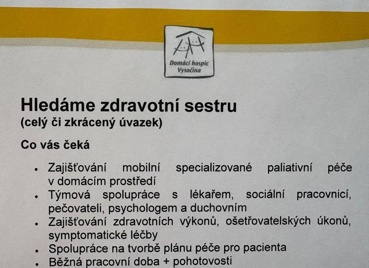 Domácí hospic Vysočina, o.p.s. hledá zdravotní sestru pro zajištění mobilní specializované paliativní péče. Práce zahrnuje týmovou spolupráci s lékařem a dalšími odborníky, provádění zdravotních výkonů a symptomatické léčby. Požadujeme vzdělání v oboru, praxi a řidičský průkaz. Nabízíme atraktivní p