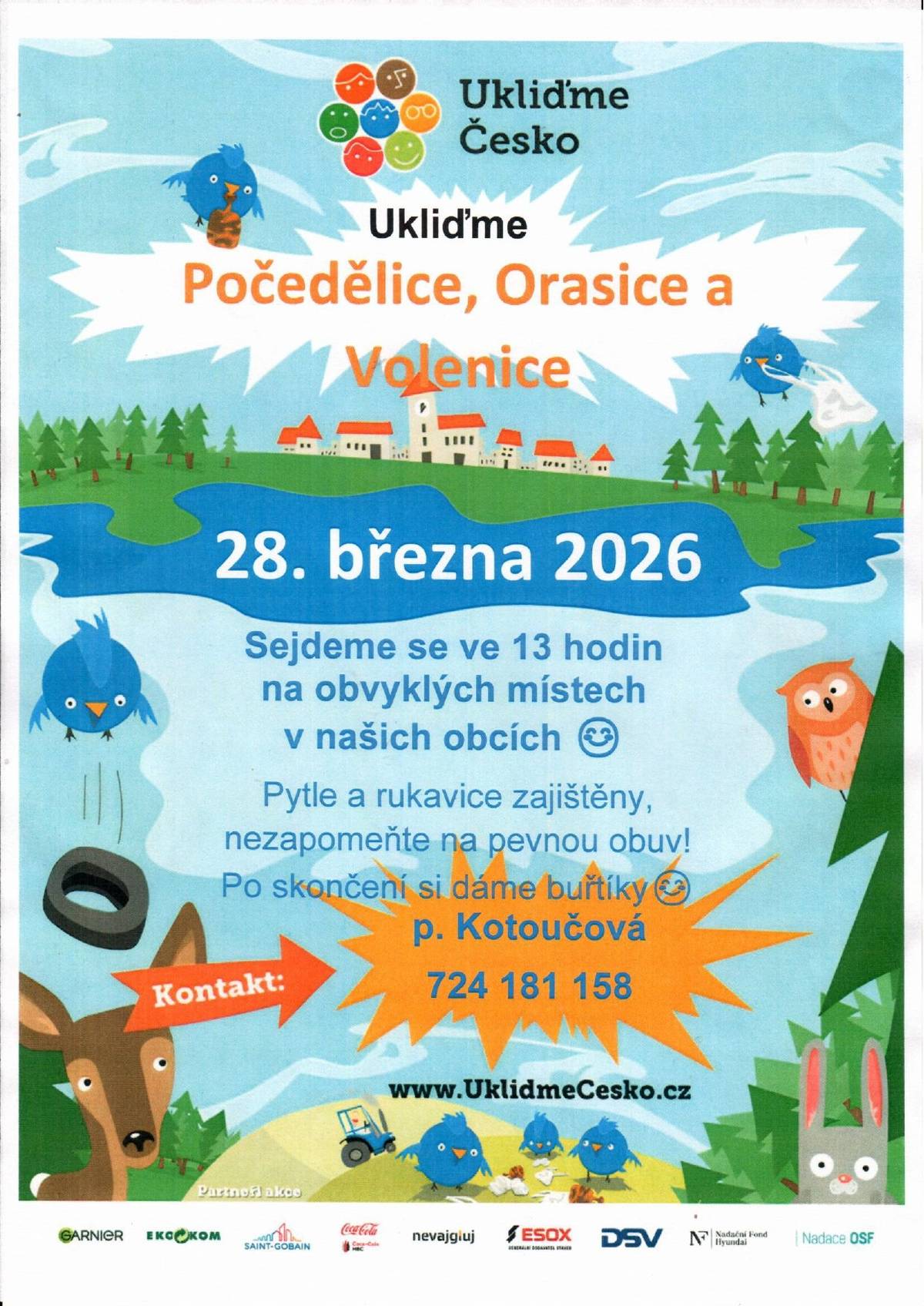 Akce Ukliďme Česko se koná 28. března 2026 v obcích Počedělice (u OÚ), Orasice (u chlívku) a Volenice (u kapličky). Sejdeme se ve 13 hodin. Pytle a rukavice budou zajištěny, nezapomeňte si vzít pevnou obuv. Po úklidu si budete moci opéct buřtíky a strávit příjemné chvíle s ostatními účastníky.