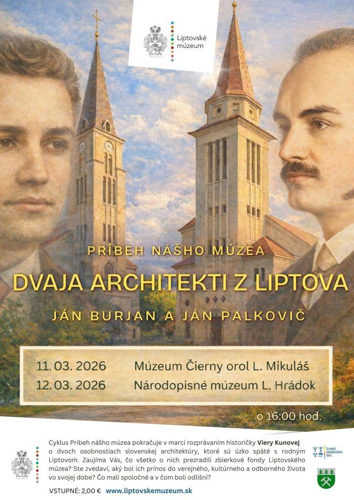 V Liptovskom múzeu sa 16. marca o 16:00 hod. uskutoční cyklus prednášok s historičkou Vierou Kunovou, ktorá prerozpráva príbehy dvoch významných osobností slovenskej architektúry spätých s Liptovom.