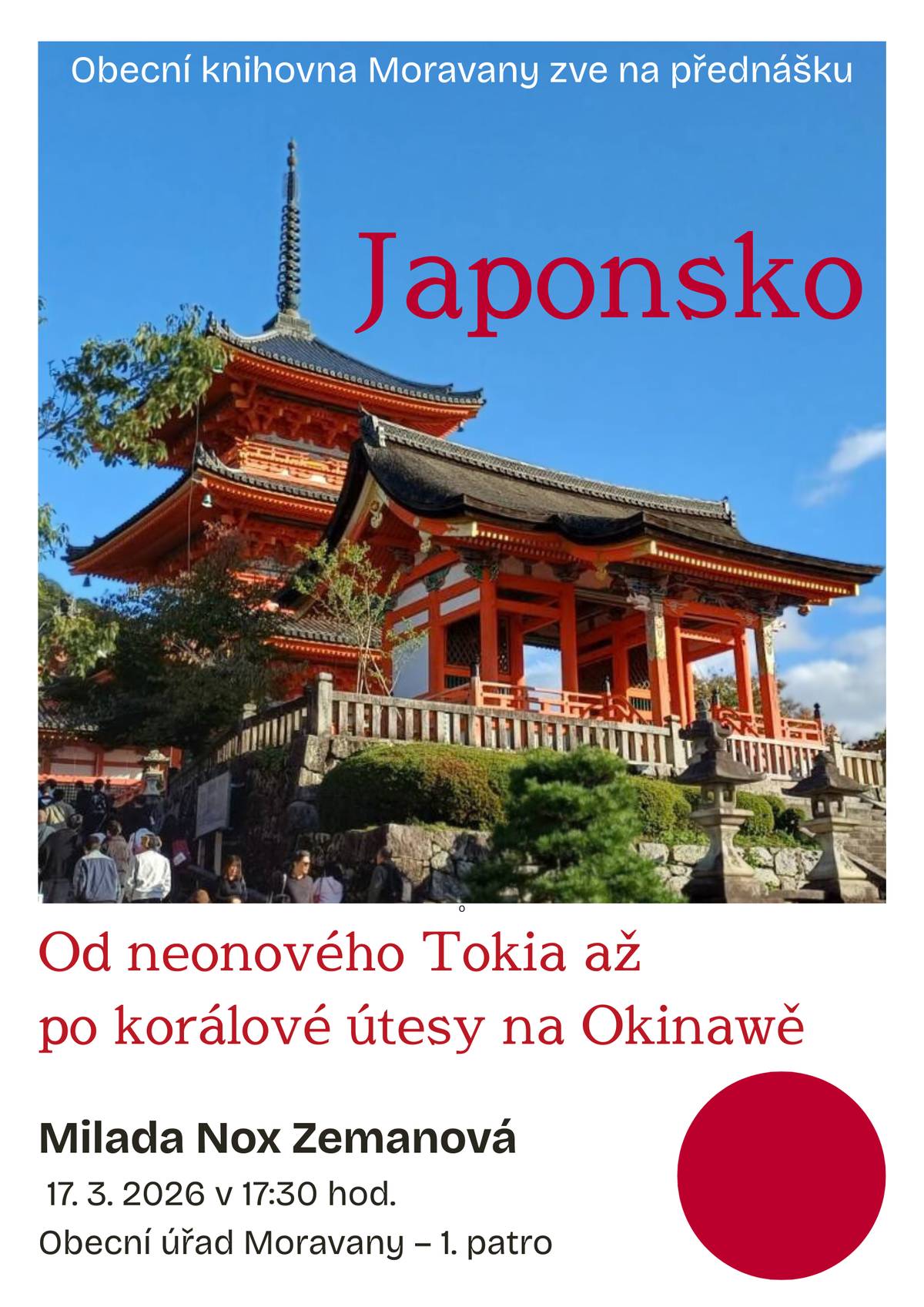 Obecní knihovna Moravany Vás zve na přednášku Japonsko - Od neonového Tokia až po korálové útesy v Okinawě. Přednáška se uskuteční 17. 3. 2026 na Obecním úřadě, vstupné dobrovolné.