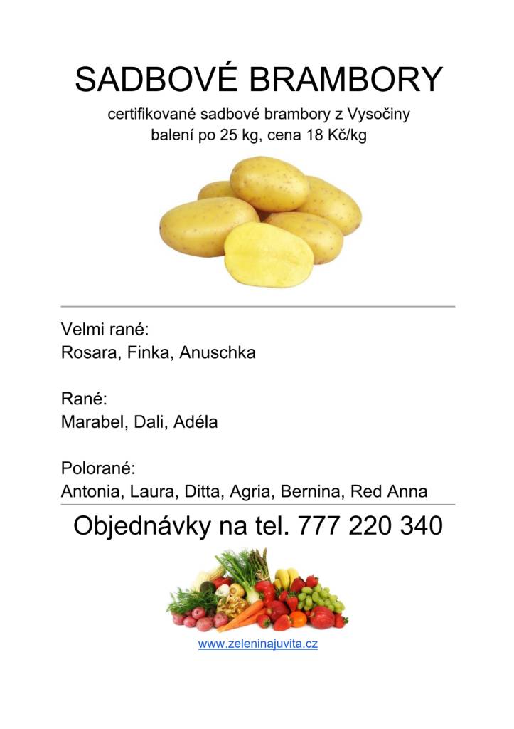 bude ve čtvrtek 5. března od 13:00 do 13:15 hodin na Zámečku prodávat certifikované sadbové brambory z Vysočiny od 18Kč/kg, cibuli 16Kč/kg, jablka  25Kč/kg, konzumní brambory 12Kč/kg, česnek, cibuli sazečku a další ovoce a zeleninu.