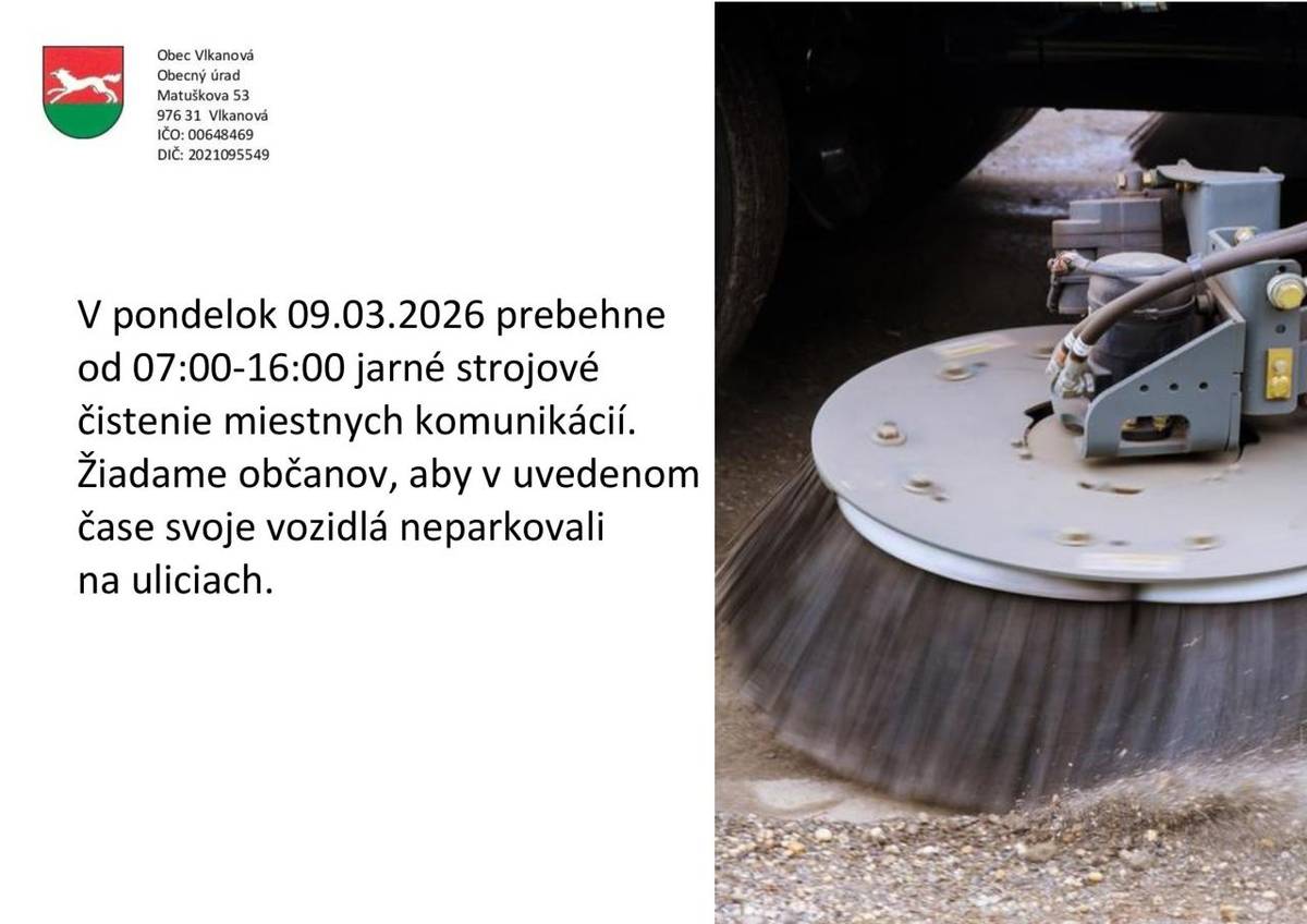 V pondelok 09.03.2026 prebehne v čase 07:00-16:00 jarné strojové čistenie miestnych komunikácií. Žiadame občanov, aby v uvedenom čase svoje vozidlá neparkovali na uliciach.