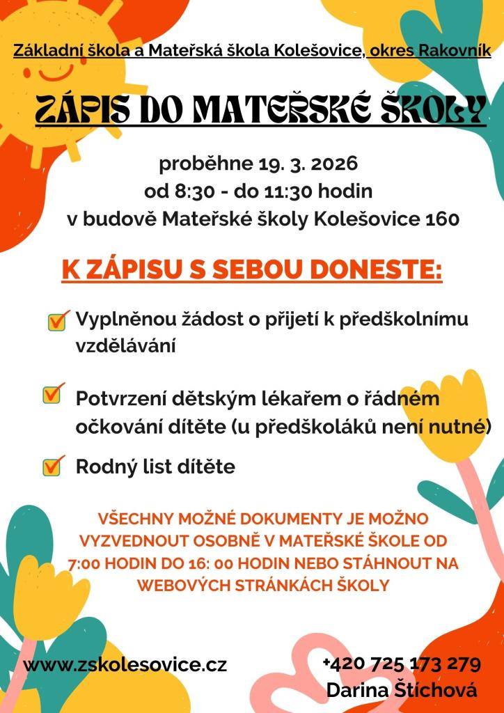 Zápis do mateřské školy Kolešovice se uskuteční 19. března 2026 od 8:30 do 11:30 hodin. K zápisu je potřeba donést vyplněnou žádost, potvrzení o očkování a rodný list dítěte. Dokumenty je možné vyzvednout v mateřské škole nebo stáhnout z webu.