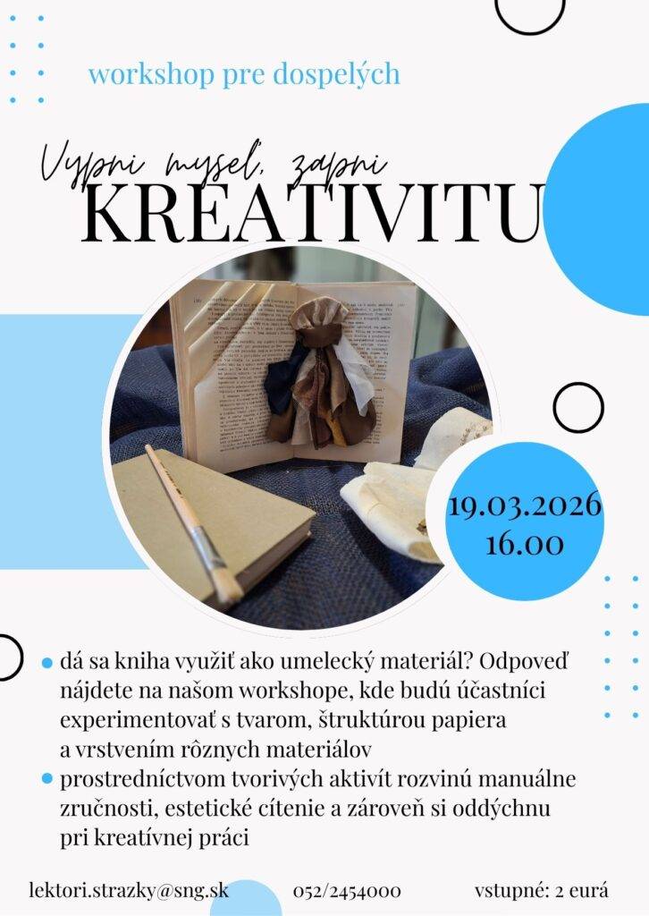 19.3.2026/ štvrtok    16.00 Dá sa kniha využiť ako umelecký materiál? Odpoveď nájdete na našom workshope, kde budú účastníci experimentovať s tvarom, štruktúrou papiera a vrstvením rôznych materiálov. Prostredníctvom tvorivých aktivít...