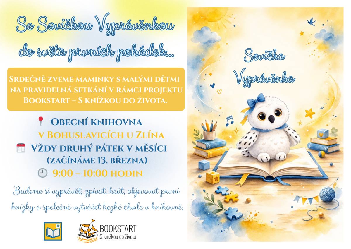 Knihovnice a plyšová Sovička Vyprávěnka zvou všechny maminky s malými dětmi na 1. setkání v rámci projektu Bookstart do knihovny. Setkání budou jednou měsíčně - poprvé v pátek 13. března v 9 hodin.  Přijďte si vyprávět, hrát, zpívat, objevovat první knížky a užít si hezký čas v knihovně.