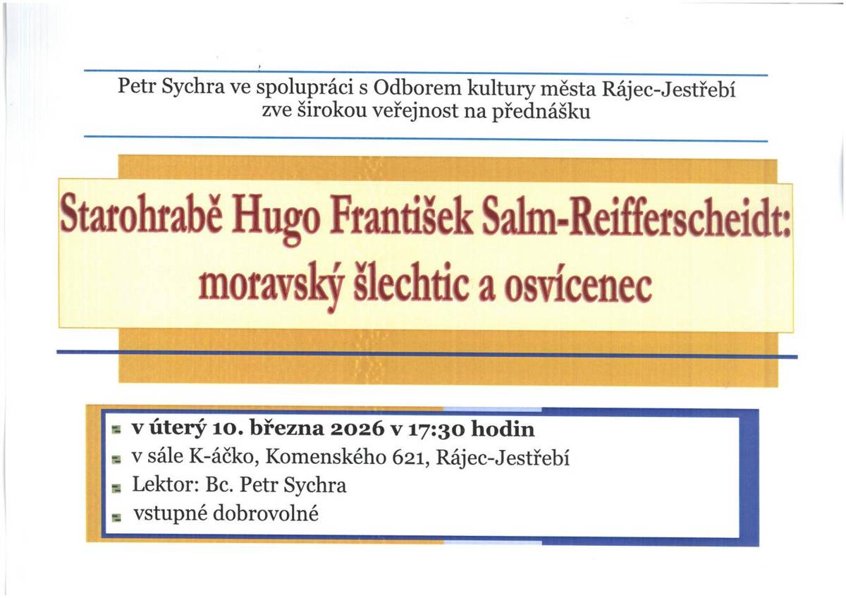 Petr Sychra ve spolupráci s Odborem kultury města Rájec-Jestřebí zve širokou veřejnost na přednášku.