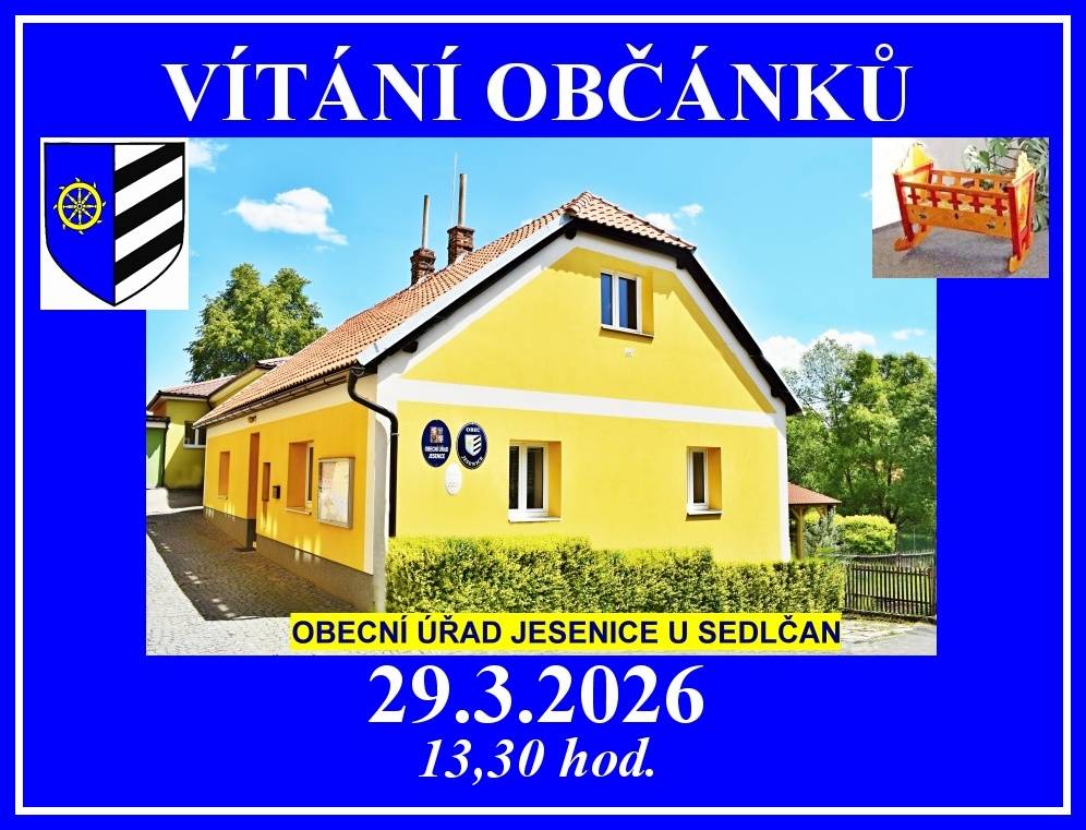 V neděli 29. března od 13,30 hodin se uskuteční v zasedací místnosti obecního úřadu slavnostní obřad - vítání našich nejmladších občánků. Tato akce patří k milým a tradičním událostem, která má v naší obci dlouholetou tradici. Noví občánci budou symbolicky zapsáni do života naší obce.