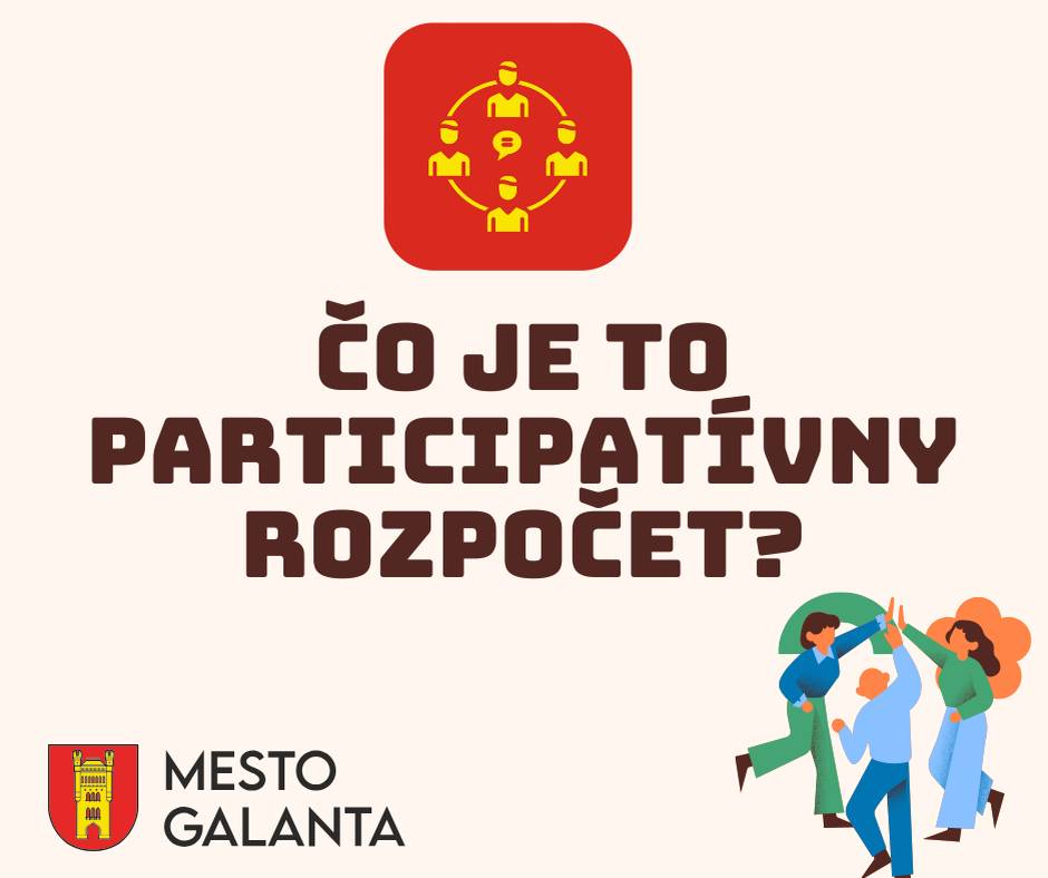 Mesto Galanta vyčlenilo v rozpočte na rok 2026 sumu 20 000 € na participatívny rozpočet.    Cieľom je zapojiť obyvateľov do rozhodovania o tom, na čo budú tieto finančné prostriedky použité. Obyvatelia tak budú mať možnosť navrhovať projekty a spolurozhodovať o tom, čo sa v meste zrealizuje.